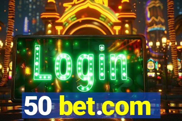 50 bet.com